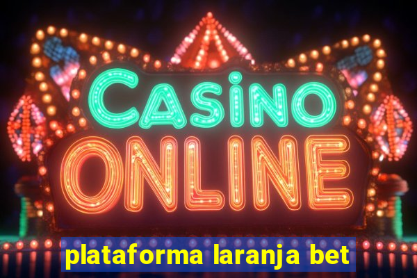 plataforma laranja bet